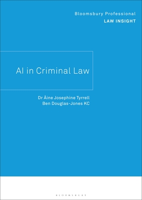 AI in Criminal Law - Áine Josephine Tyrrell