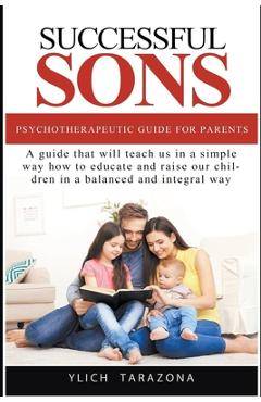 Coperta cărții 'Successful Sons Psychotherapeutic Guide for Parents - Ylich Tarazona'