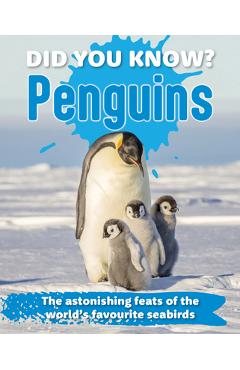 Coperta cărții 'Did You Know? Penguins: The Astonishing Feats of the World's Favourite Seabirds -'