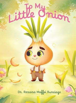 To My Little Onion - Roxana Maffei Burciago