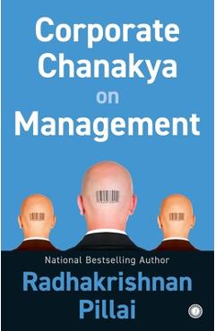 Coperta cărții 'Corporate Chanakya on Management - Radhakrishnan Pillai'