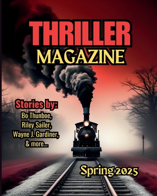 Thriller Magazine: Spring 2025 Issue - Bo Thunboe