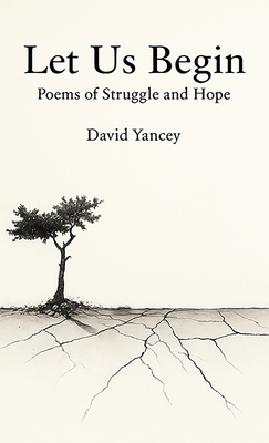 Let Us Begin - David Yancey