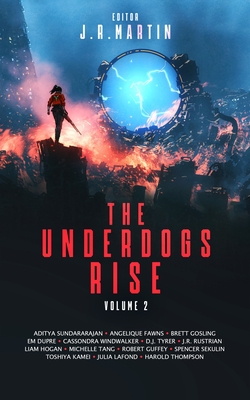 The Underdogs Rise: Volume 2 - J. R. Martin