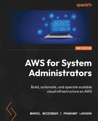 Coperta cărții 'AWS for System Administrators - Second Edition: Build, automate, and operate scalable cloud infrastructure on AWS -'