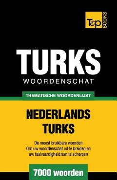 Poza produsului Thematische woordenschat Nederlands-Turks - 7000 woorden - Andrey Taranov