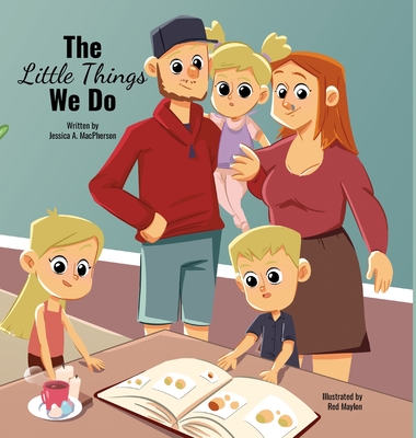 The Little Things We Do - Jessica A. Macpherson