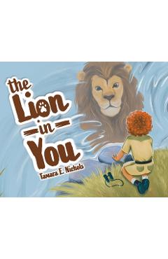 Coperta cărții 'The Lion in You - Tamara E. Nichols'