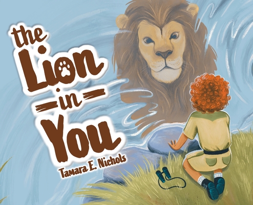 Coperta cărții 'The Lion in You - Tamara E. Nichols'