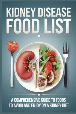 Kidney Disease Food List - Olive Linden