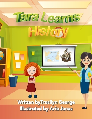 Tara Learns History - Tracilyn George