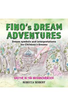 Poza produsului Fino Dream Adventures book10: Easter in the Neighbourhood - Rebecca Seibert