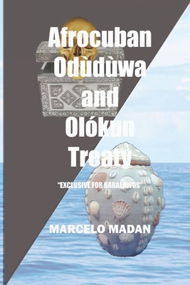 Afrocuban Oduduwa and Olokun Treaty: Exclusive for Babalawos - Marcelo Madan
