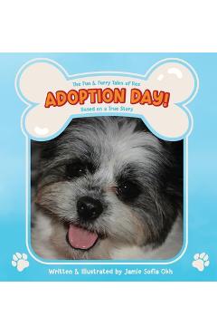 Coperta cărții 'The Fun and Furry Tales of Rex: Adoption Day! - Jamie Sofia Okh'