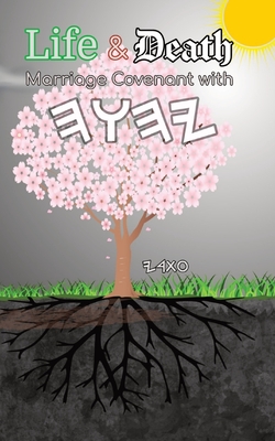 Life and Death Marriage Covenant with Yahuah - Itharey Daughter Of The Diaspora