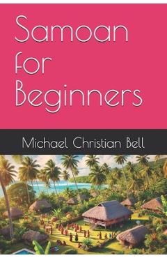 Poza produsului Samoan for Beginners - Michael Christian Bell