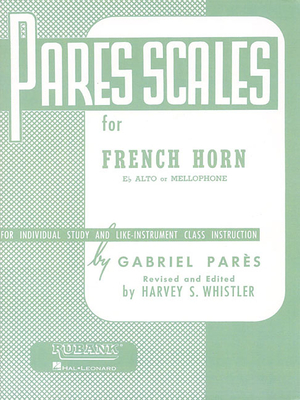 Pares Scales - French Horn in F or E-Flat and Mellophone - Gabriel Pares