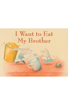 I Want to Eat My Brother - Hélène Gaudy