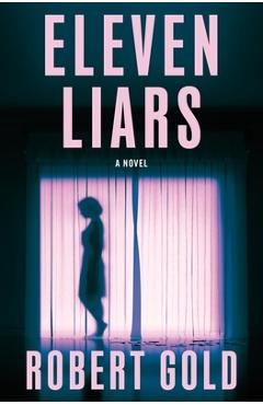 Coperta cărții 'Eleven Liars - Robert Gold'