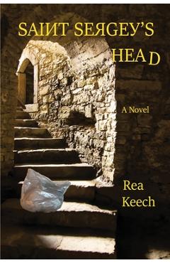Coperta cărții 'Saint Sergey's Head - Rea Keech'