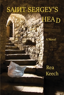 Coperta cărții 'Saint Sergey's Head - Rea Keech'