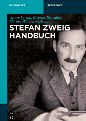 Stefan-Zweig-Handbuch - Arturo Larcati