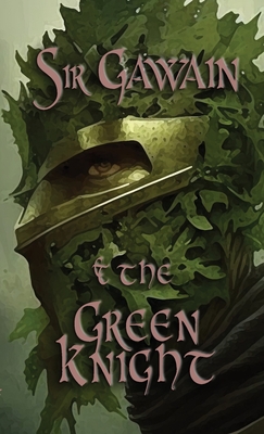Coperta cărții 'Sir Gawain & the Green Knight -'