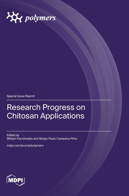 Coperta cărții 'Research Progress on Chitosan Applications - William Facchinatto'