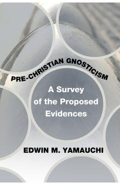 Coperta cărții 'Pre-Christian Gnosticism - Edwin M. Yamauchi'