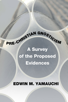Coperta cărții 'Pre-Christian Gnosticism - Edwin M. Yamauchi'