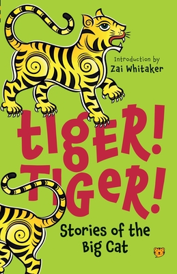 Tiger! Tiger! Stories of the Big Cat - Various Various