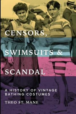 Censors, Swimsuits & Scandal: A History of Vintage Bathing Costumes - Theo St Mane