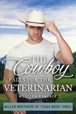 Coperta cărții 'The Cowboy Falls for the Veterinarian - Natalie Dean'