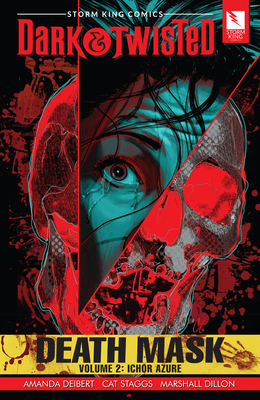 Coperta cărții 'Storm King Comics Dark & Twisted: Death Mask Volume 2: Ichor Azure - Amanda Deibert'