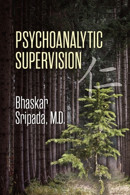 Coperta cărții 'Psychoanalytic Supervision - Bhaskar Sripada'