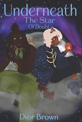 Underneath The Star Of Doubt - Dior Brown
