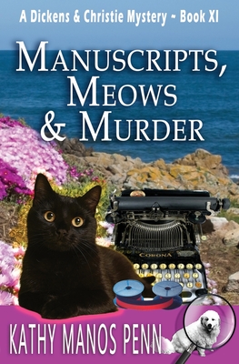 Manuscripts, Meows & Murder: A Cozy British Animal Mystery - Kathy Manos Penn