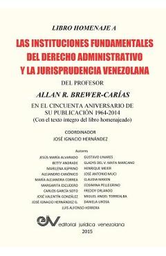 Coperta cărții 'LIBRO HOMENAJE A LAS INSTITUCIONES FUNDAMENTALES DEL DERECHO ADMINISTRATIVO Y LA JURISPRUDENCIA VENEZOLANA DEL PROFESOR'