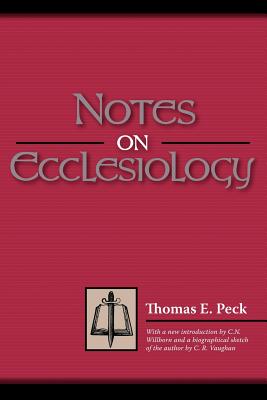 Coperta cărții 'Notes on Ecclesiology - Thomas E. Peck'