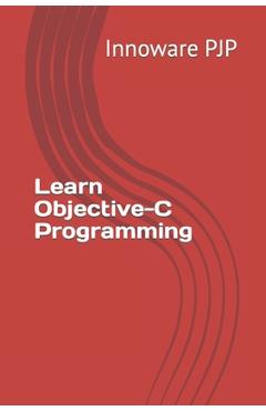 Poza produsului Learn Objective-C Programming - Innoware Pjp