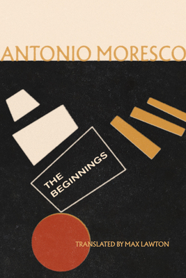 Coperta cărții 'The Beginnings - Antonio Moresco'