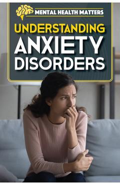 Coperta cărții 'Understanding Anxiety Disorders - Amy Holt'