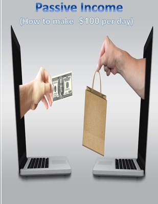 Coperta cărții 'Passive Income: (How to make 100$ per day with more than 25 strategies) - James Dollar'