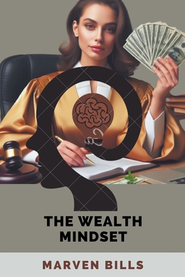 Coperta cărții 'The Wealth Mindset - Marven Bills'