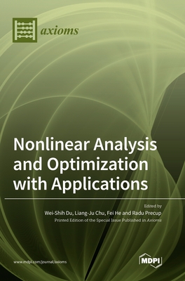 Nonlinear Analysis and Optimization with Applications - Wei-shih Du