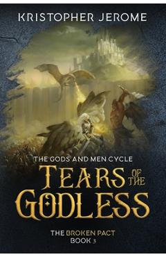 Coperta cărții 'Tears of the Godless - Kristopher Jerome'