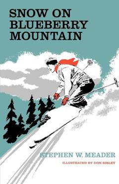 Coperta cărții 'Snow On Blueberry Mountain - Stephen W. Meader'