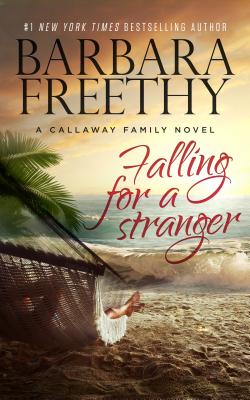 Falling For A Stranger - Barbara Freethy