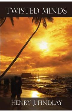 Coperta cărții 'Twisted Minds - Henry J. Findlay'