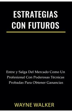 Coperta cărții 'Estrategias Con Futuros - Wayne Walker'